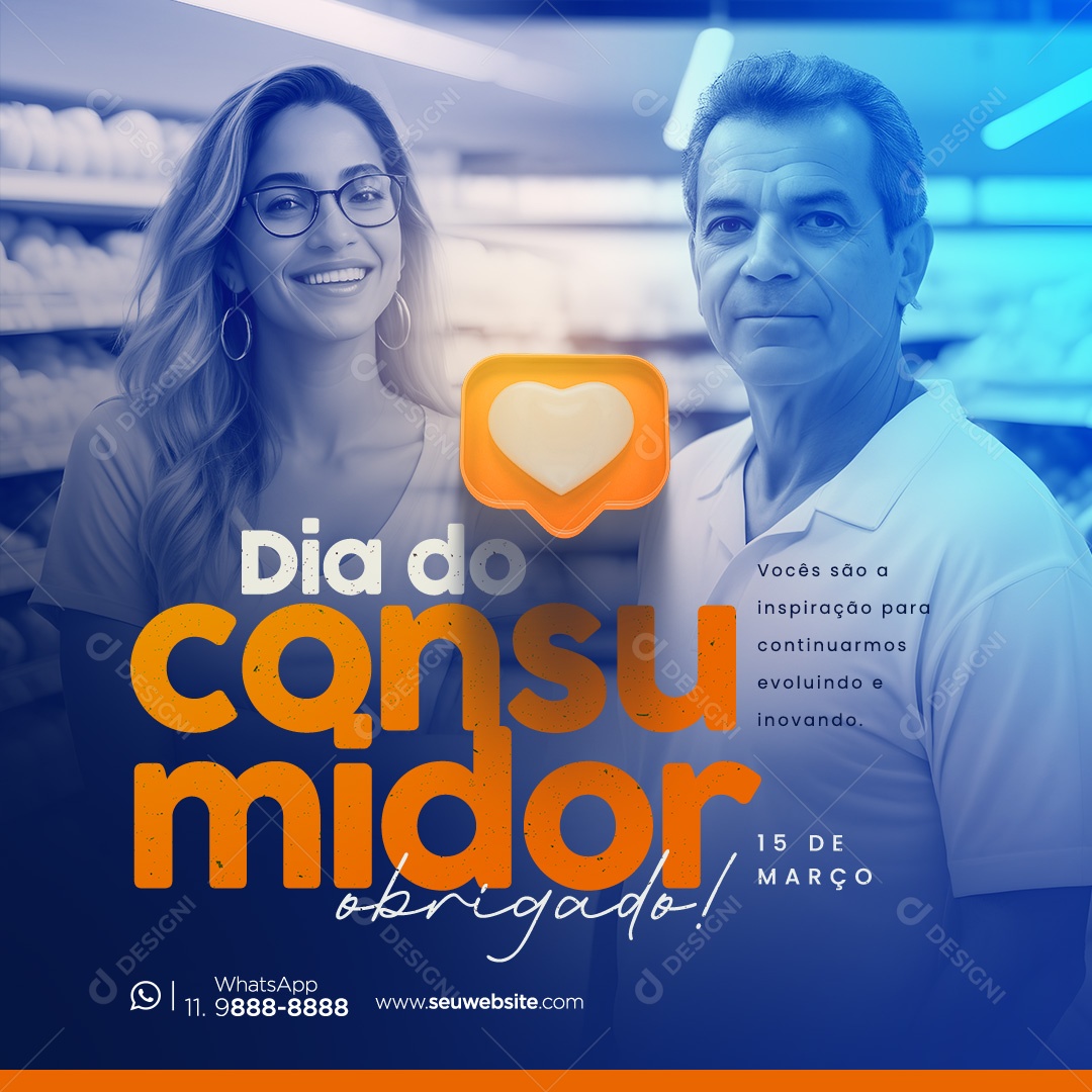 Dia Do Consumidor 15 de Março Vocês são Inspiração para Continuarmos Social Media PSD Editável