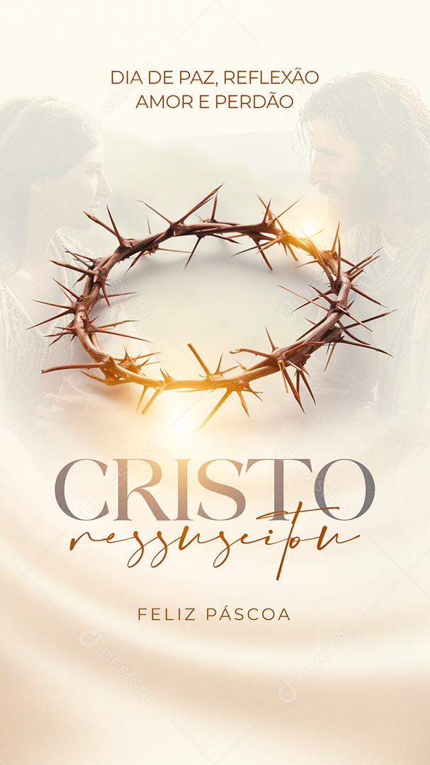 Story Páscoa Cristo Ressuscitou Dia de Paz Reflexão Amor e Perdão Social Media PSD Editável