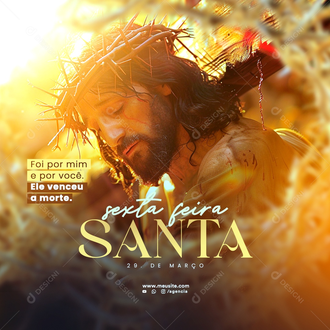 Sexta Feira Santa 29 de Março Foi por mim e por Você Social Media PSD Editável