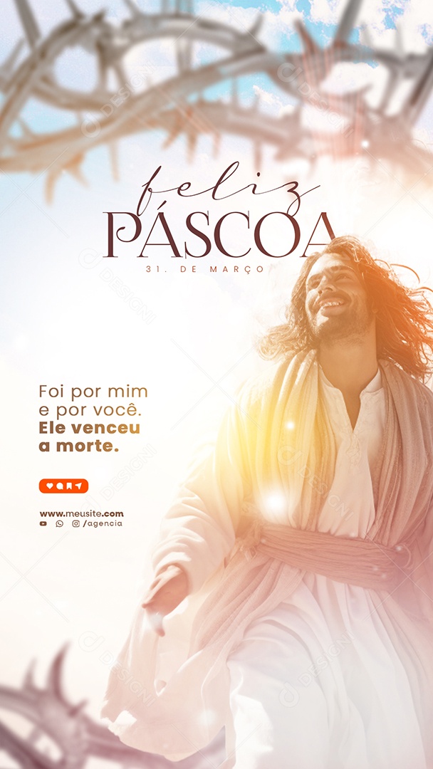 Story Páscoa 31 de Março Foi por Mim e Por Você Ele Venceu a Morte Social Media PSD Editável