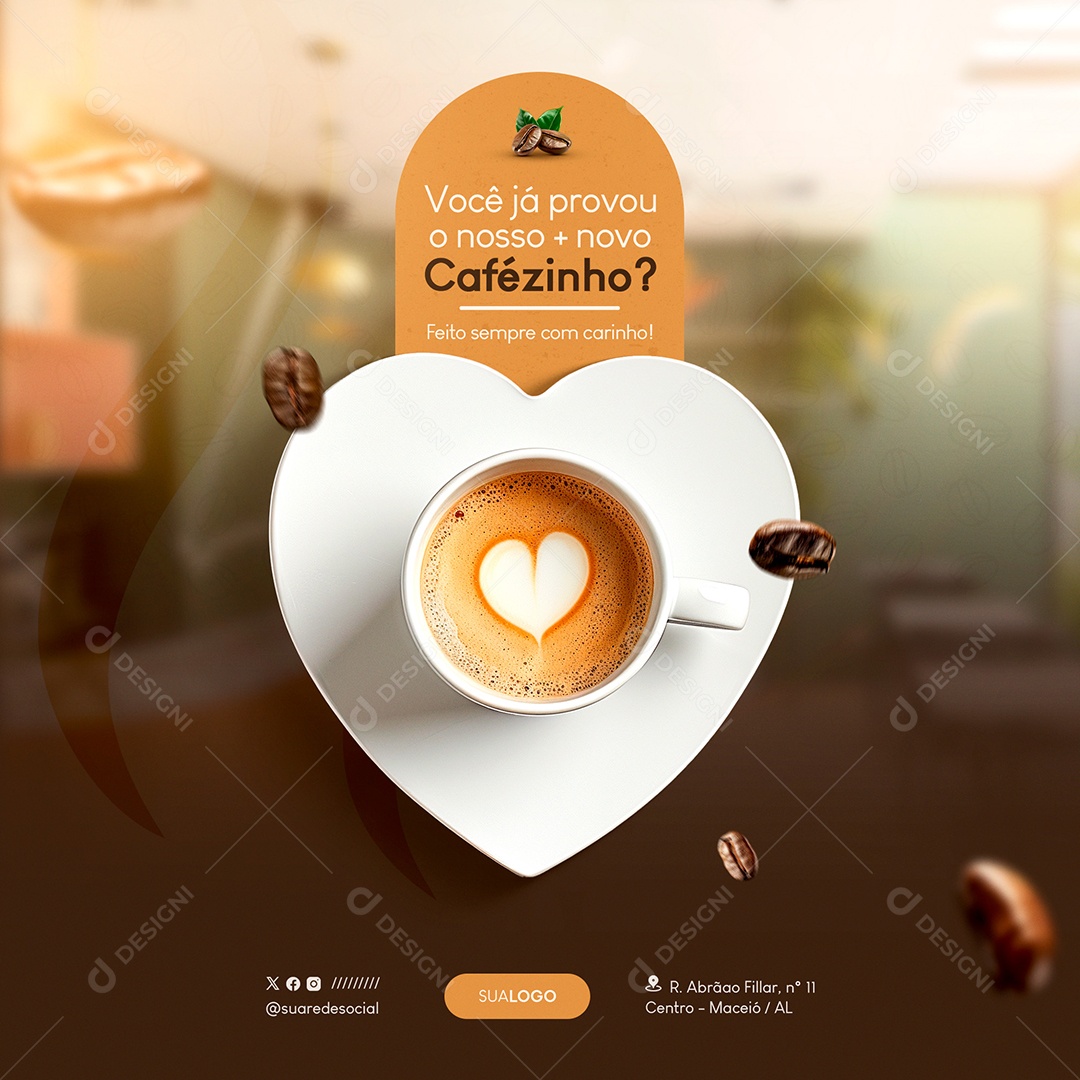 Cafeteria Você já Provou o Nosso novo Cafézinho Social Media PSD Editável