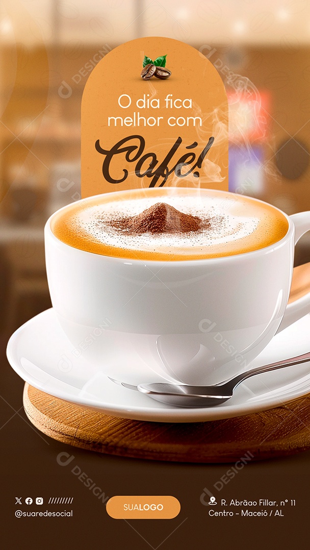 Story Cafeteria O Dia fica Melhor com Café Social Media PSD Editável