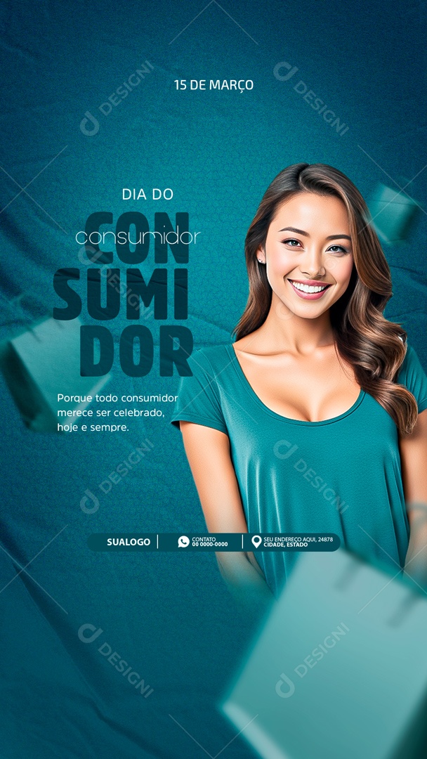 Story Dia Do Consumidor 15 de Março Merece ser Celebrado Hoje e Sempre Social Media PSD Editável