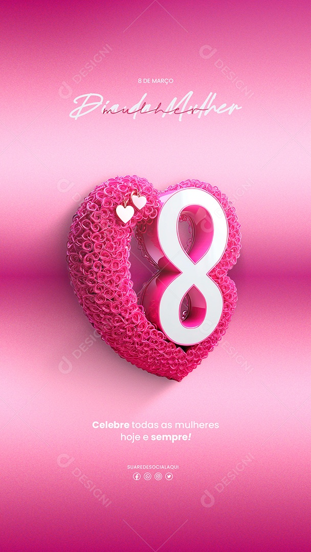 Story Dia da Mulher 08 de Março Celebre todas as mulheres hoje e sempre Social Media PSD Editável