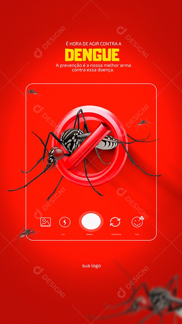 Story É Hora de Agir Contra a Dengue a Prevenção é a nossa Melhor Arma Contra Social Media PSD Editável