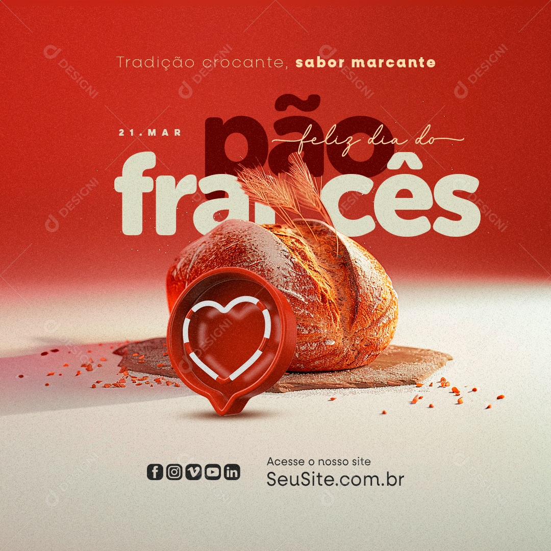 Feliz Dia de Pão Francês 21 de Março Tradição Crocante Social Media PSD Editável