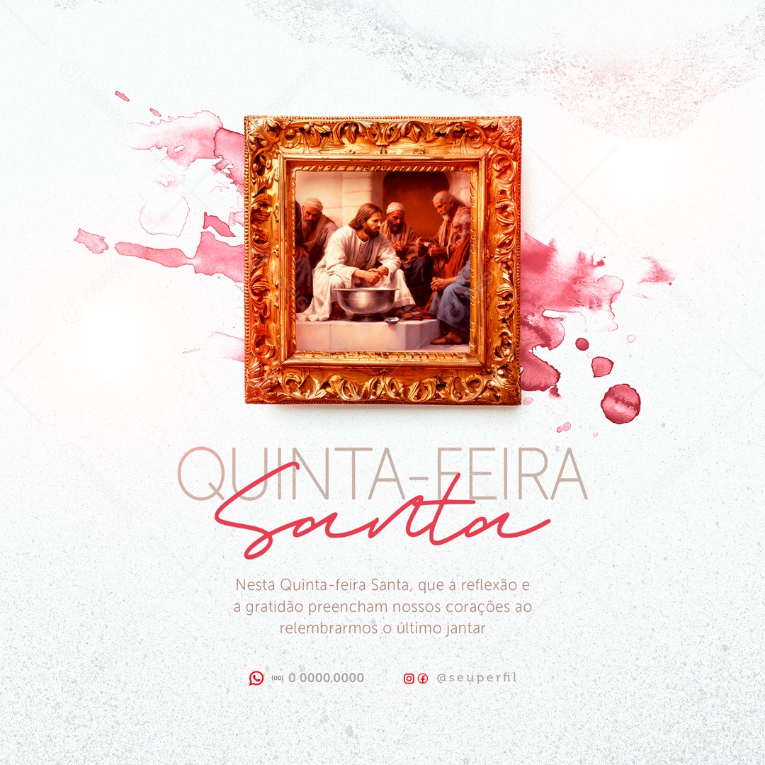 Quinta Feira Santa 28 de Março que a Reflexão e Gratidão Preencha nossos Corações Social Media PSD Editável
