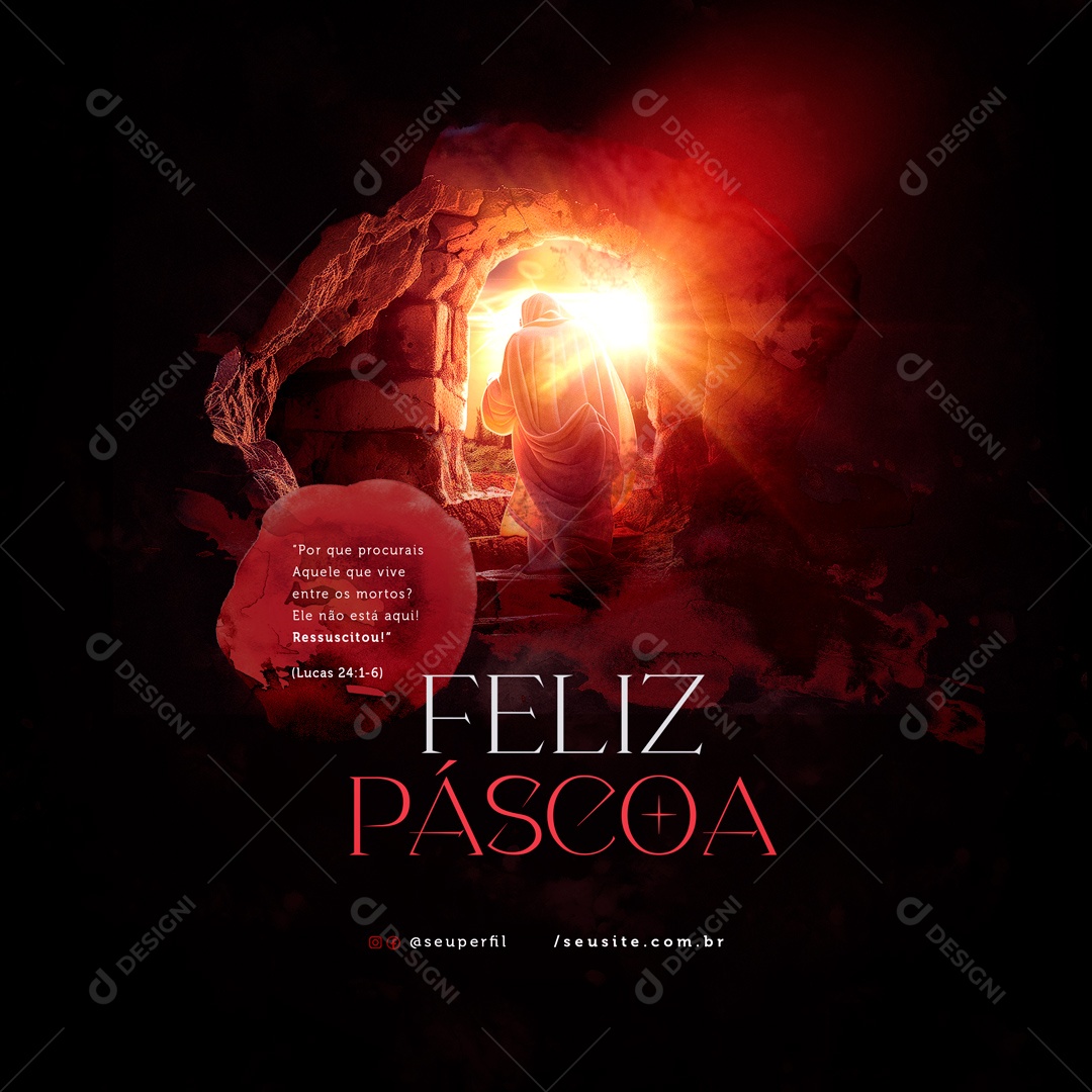 Feliz Páscoa 31 de Março por que Procurais Aquele que Vive Entre os Mortos Social Media PSD Editável