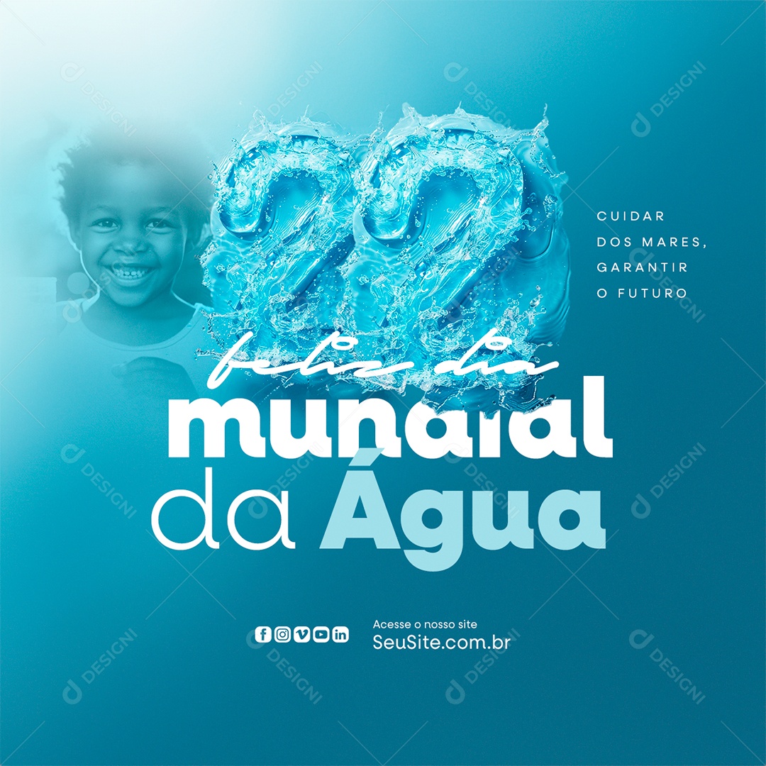 Feliz Dia Mundial da Água 22 de Março Cuidar dos Mares Social Media PSD Editável
