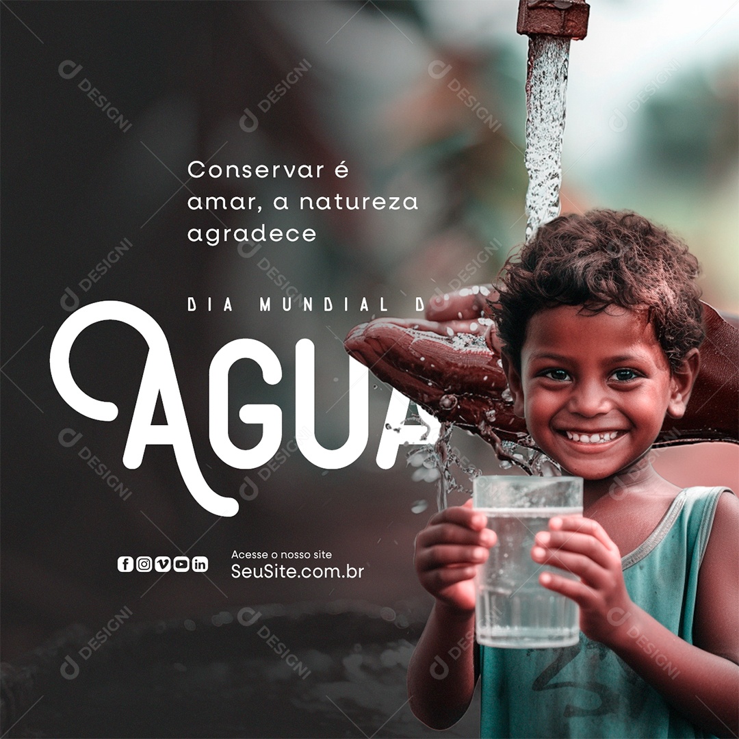 Dia Mundial da Água 22 de Março Conservar é Amar Social Media PSD Editável