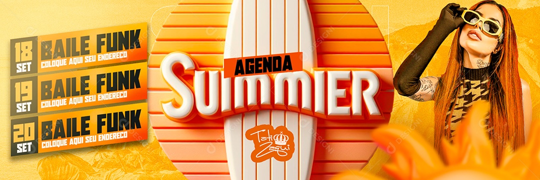 Banner Flyer Agenda Summer Tati Zaqui Baile Funk Social Media PSD Editável