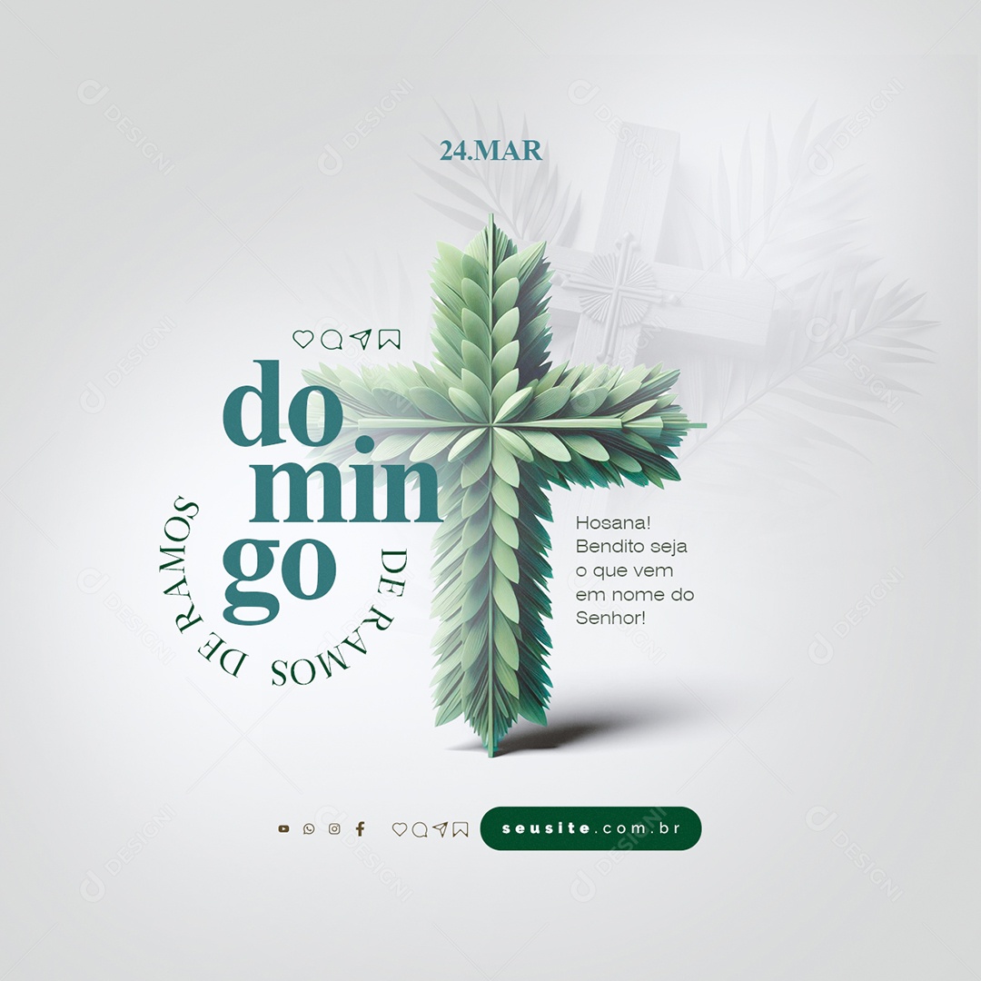 Domingo de Ramos 24 de Março Hosana Bendito seja Social Media PSD Editável