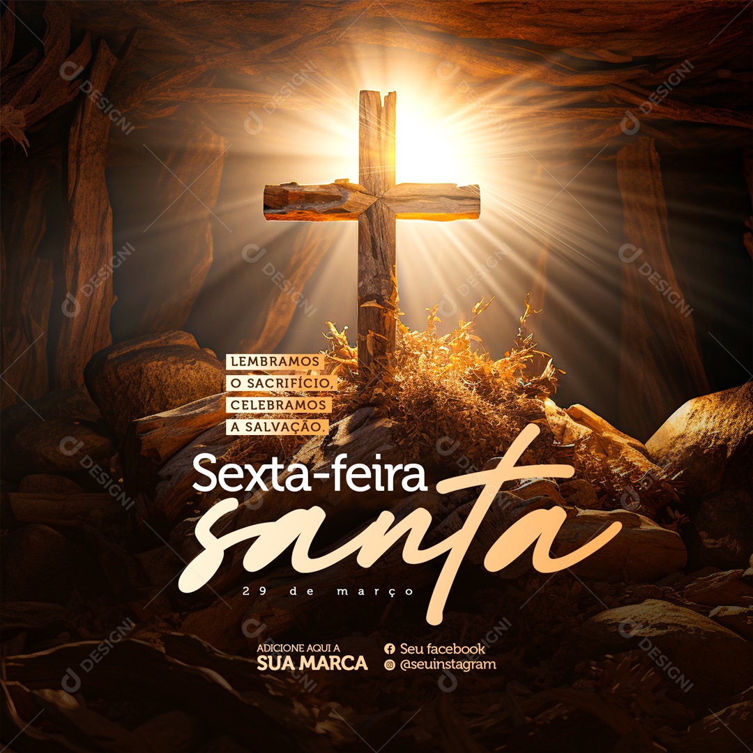 Sexta Feira Santa 29 de Março Lembramos o Sacrifício Celebramos a Salvação Social Media PSD Editável