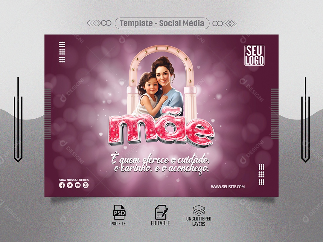 Dia das Mães é quem Oferece o Cuidado o Carinho e o Aconchego Social Media PSD Editável