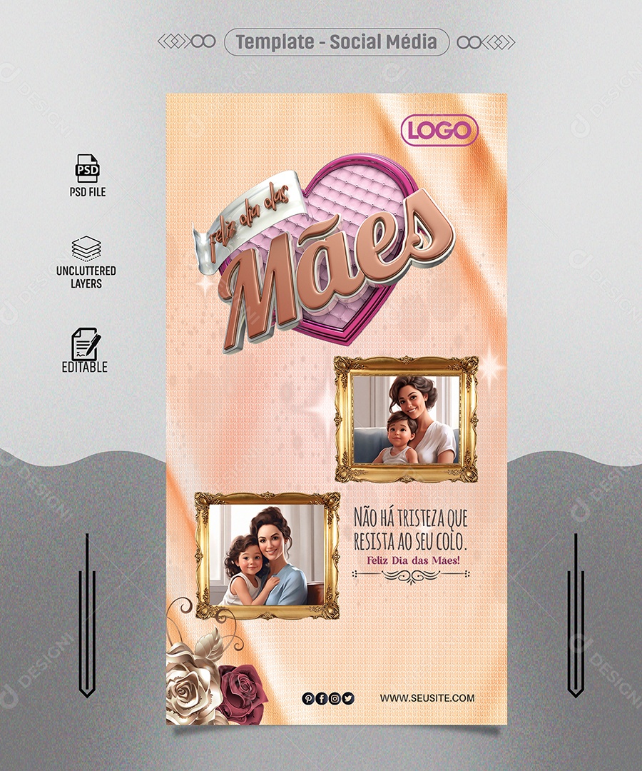 Story Dia das Mães não há Tristeza que Resista ao seu Colo Social Media PSD Editável