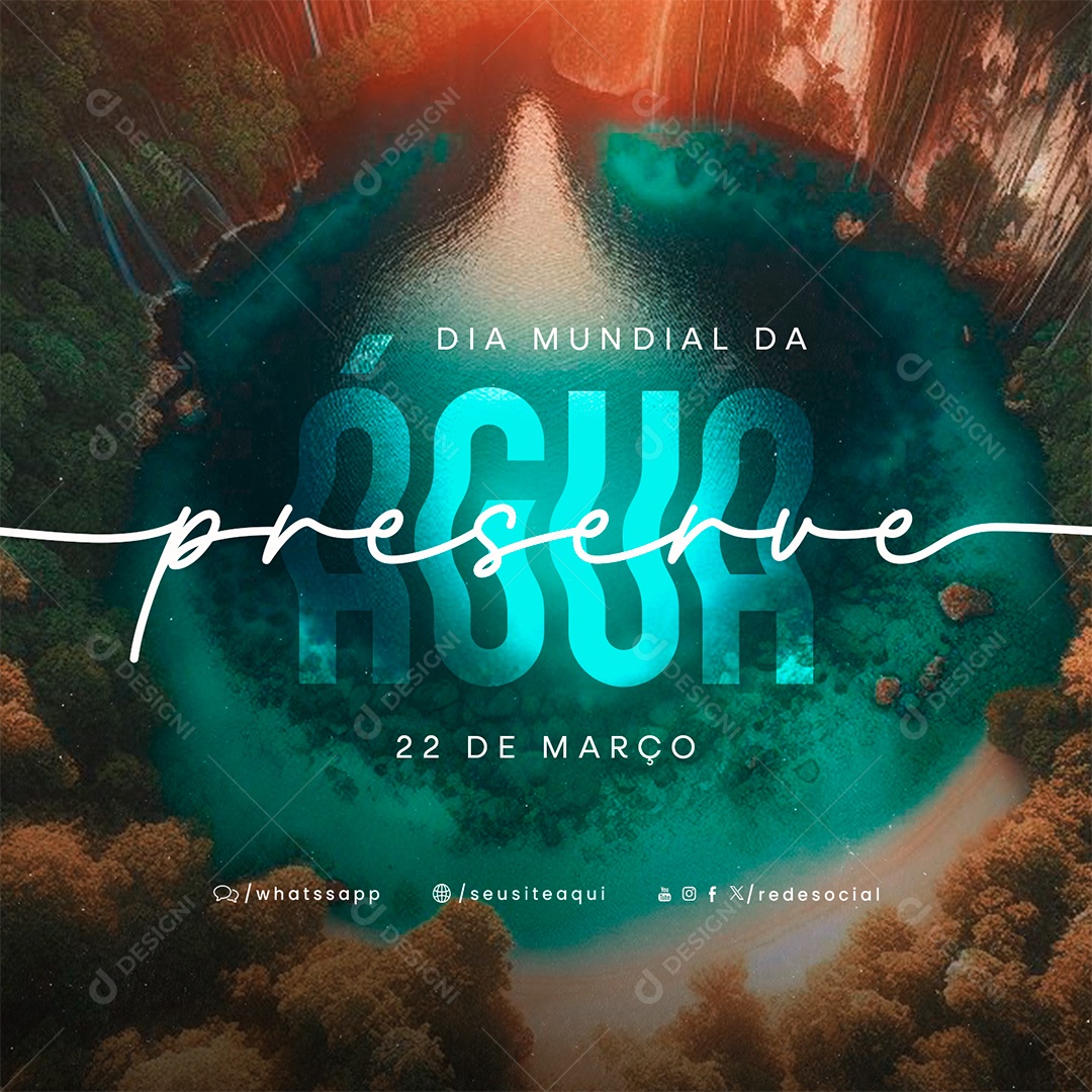 Dia Mundial da Água 22 de Março Preserve Social Media PSD Editável