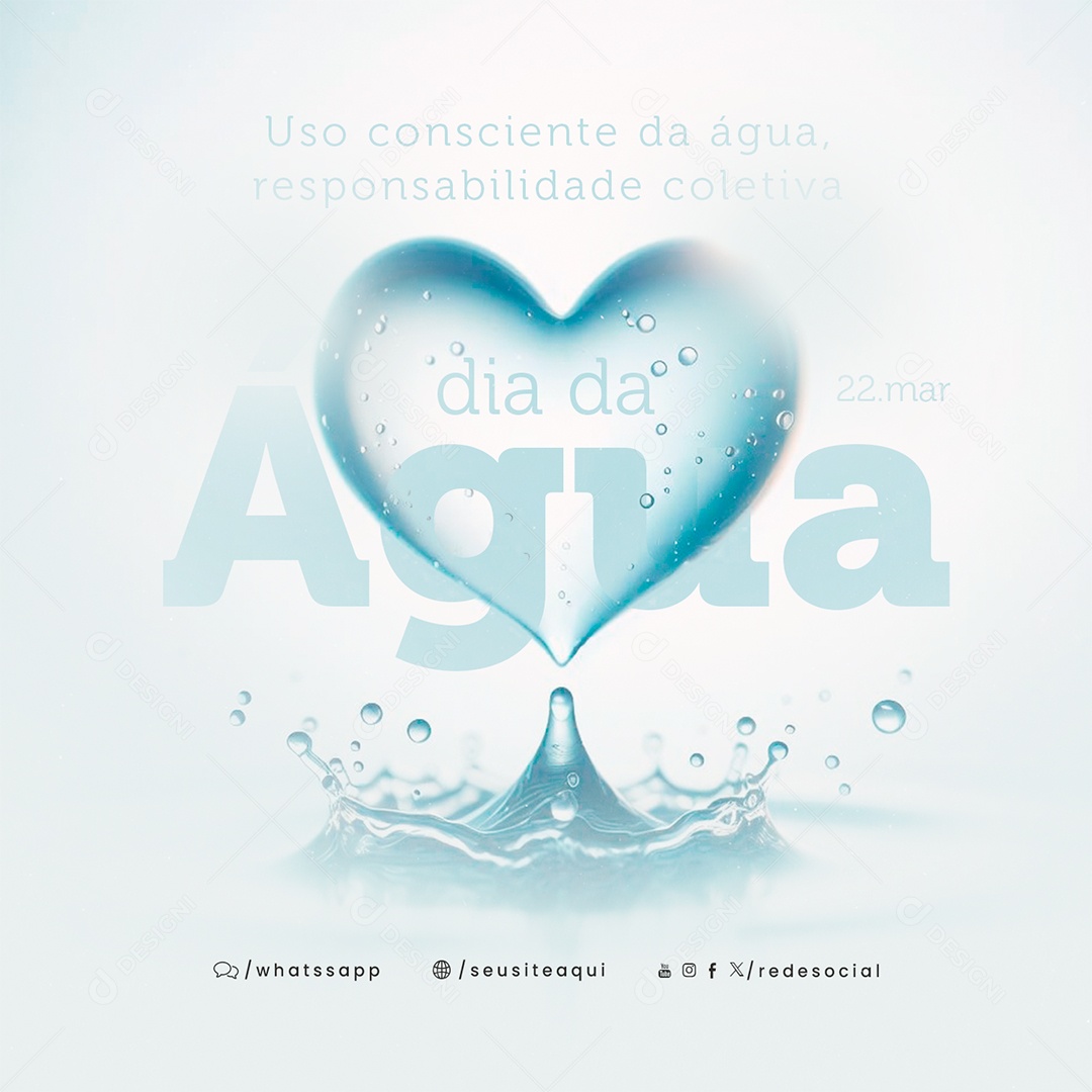 Dia Mundial da Água 22 de Março Uso Consciente da Água Social Media PSD Editável