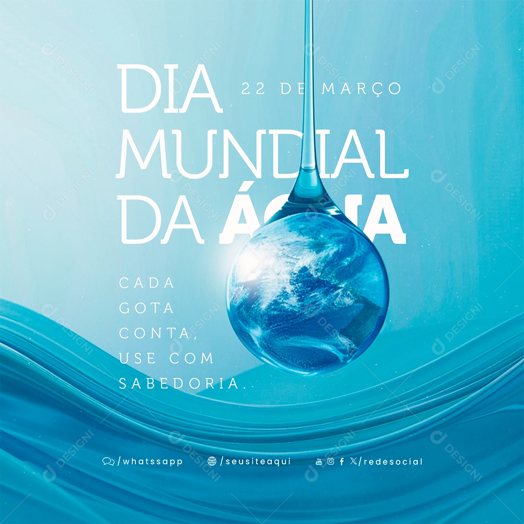 Dia Mundial da Água 22 de Março Cada Gota Conta Social Media PSD Editável