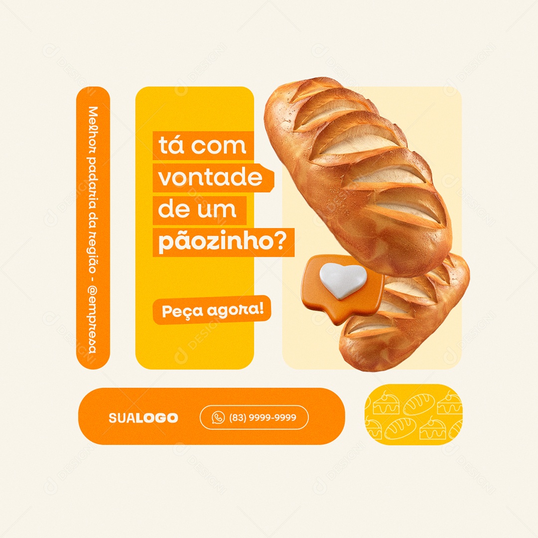 Padaria Tá com Vontade de um Pãozinho peça Agora Social Media PSD Editável