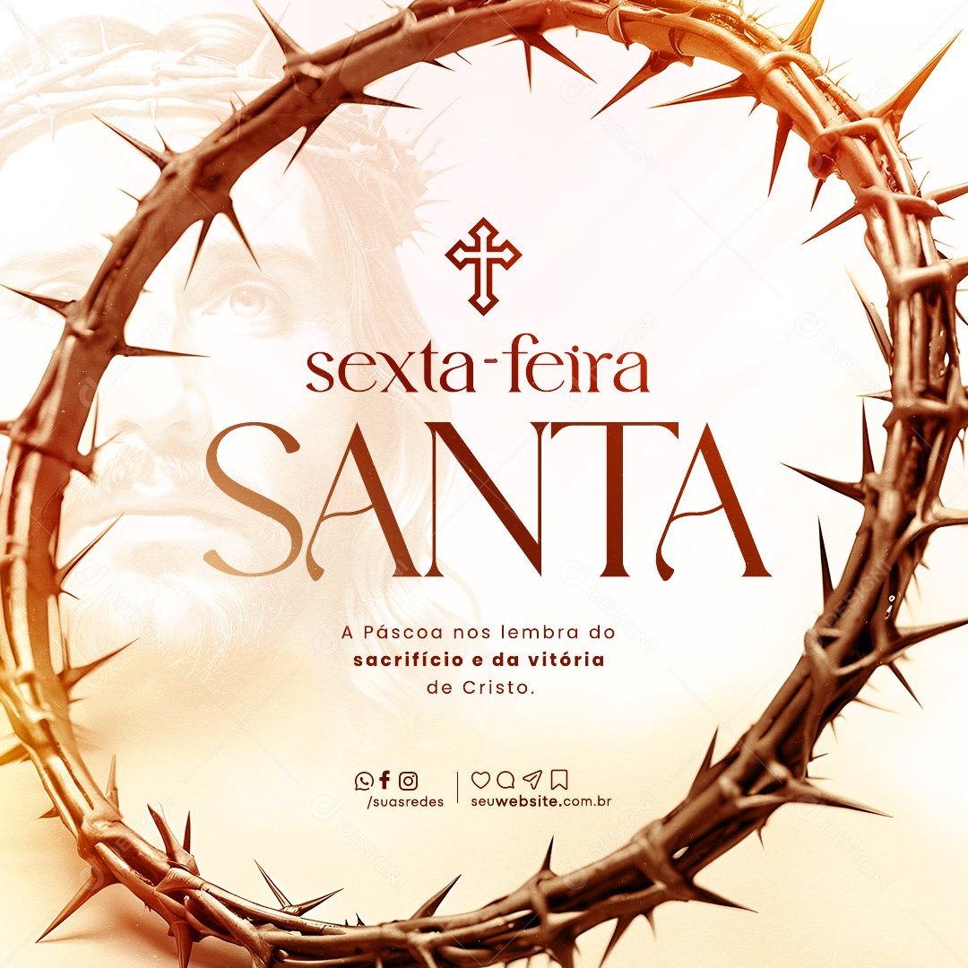 Sexta Feira Santa 29 de Março a Páscoa nos Lembra do Sacrifício e da Vitória Social Media PSD Editável