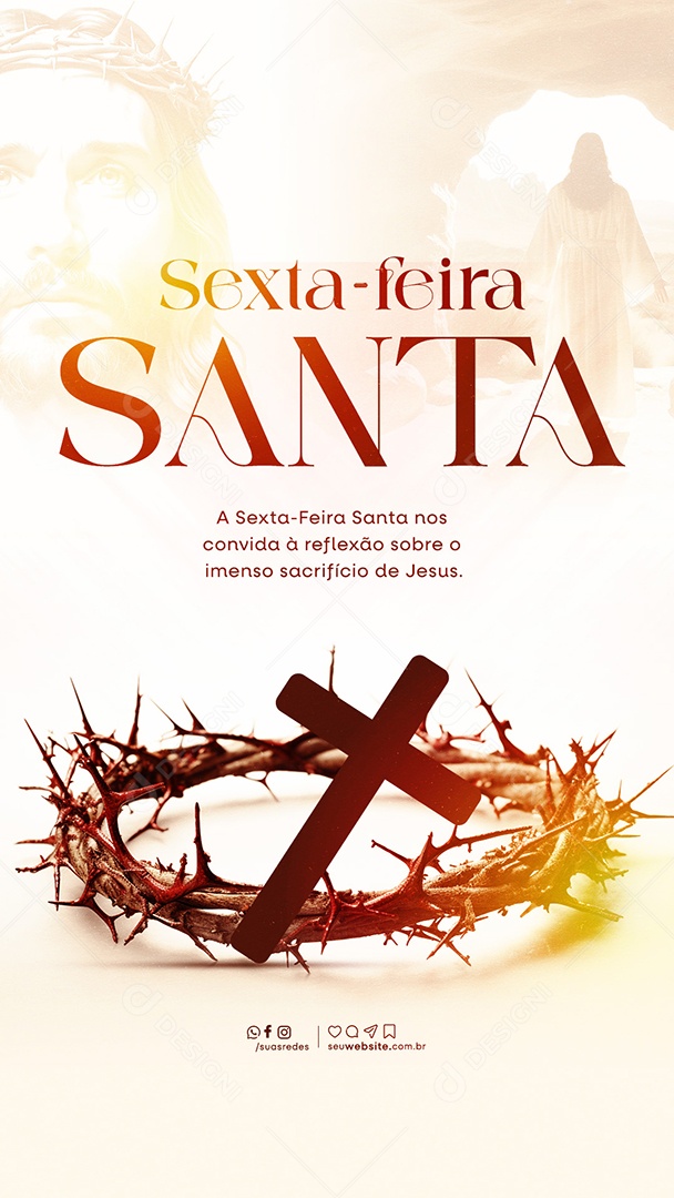 Story Sexta Feira Santa 29 de Março nos Convida a Reflexão Sobre o Imenso Sacrifício Social Media PSD Editável