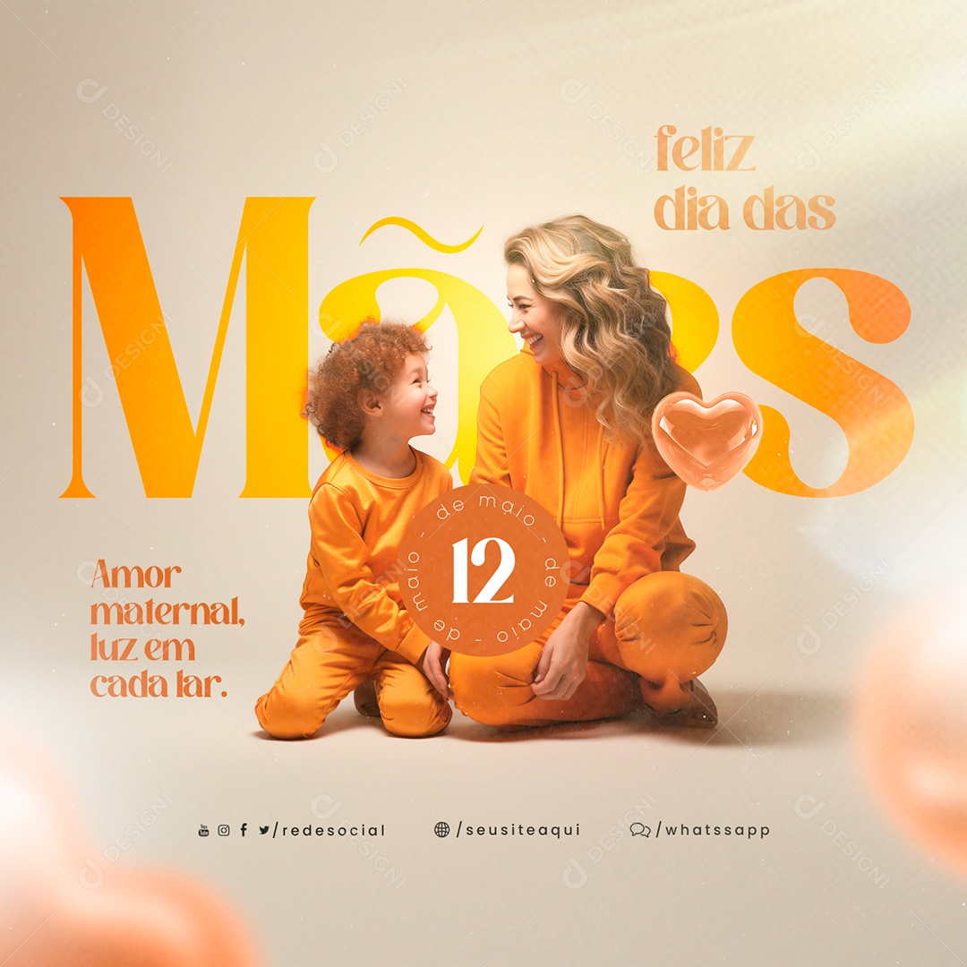 Feliz Dia das Mães 12 de Maio Amor Maternal Luz em Cada Lar Social Media PSD Editável