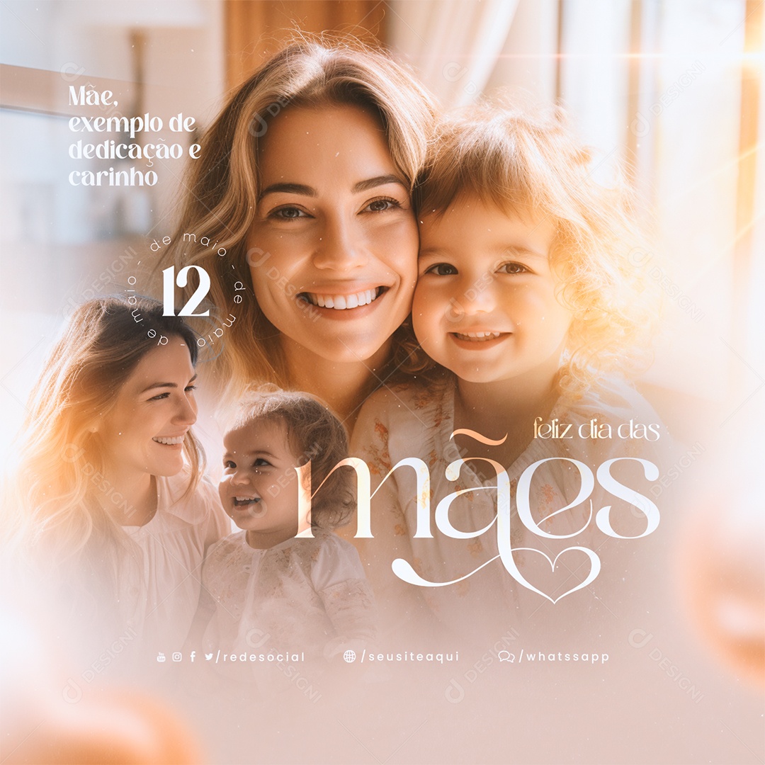 Feliz Dia das Mães 12 de Maio Exemplo de Dedicação e Carinho Social Media PSD Editável