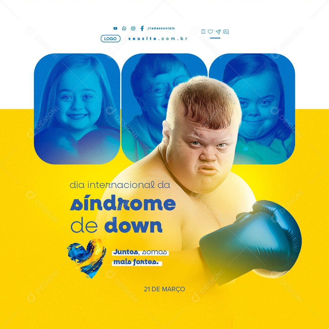 Dia Internacional da Síndrome de Down Juntos somos Mais Fortes Social Media PSD Editável
