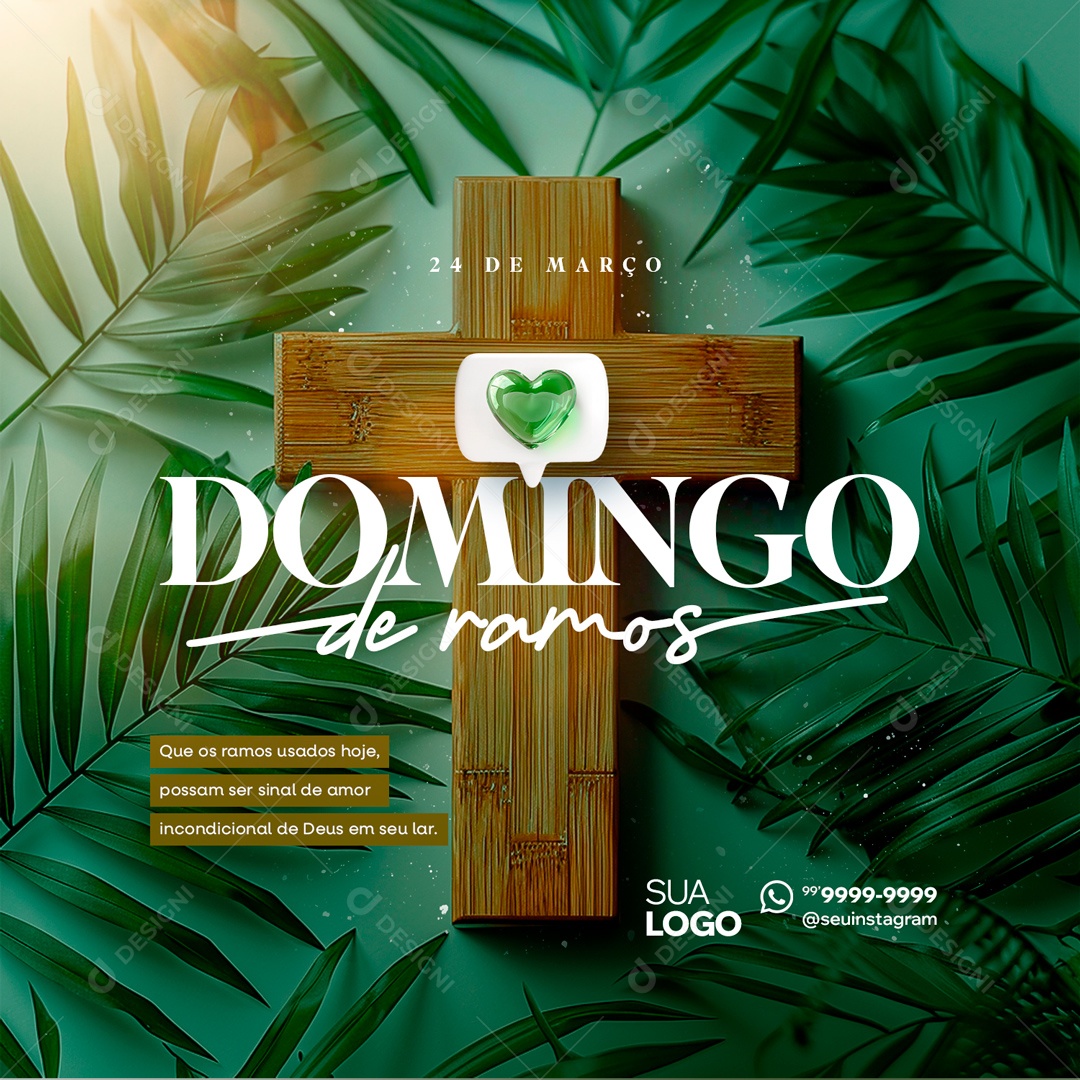 Domingo de Ramos 24 de Março Possam ser Sinal de Amor Incondicional de Deus Social Media PSD Editável