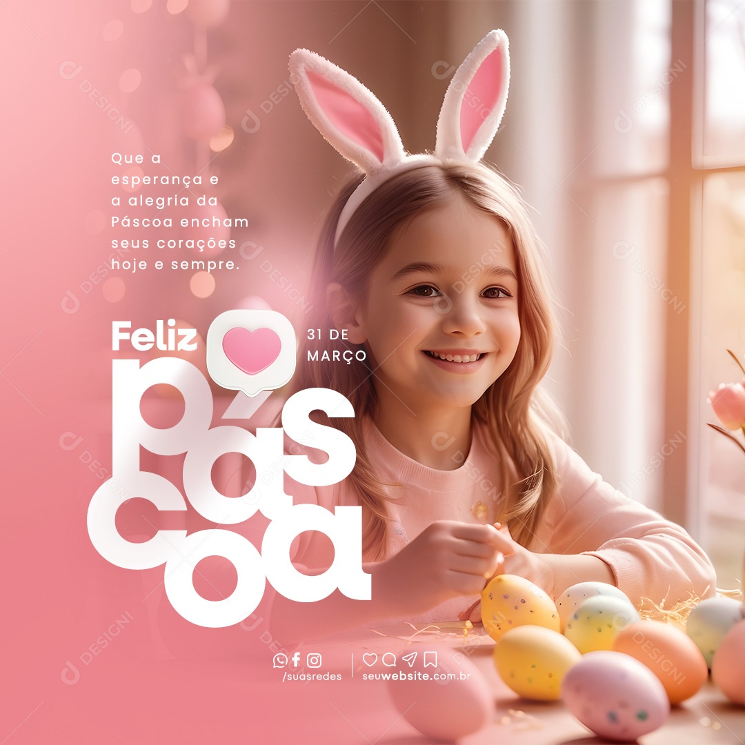 Feliz Páscoa 31 de Março que a Esperença e a Alegria Encham seus Corações Social Media PSD Editável