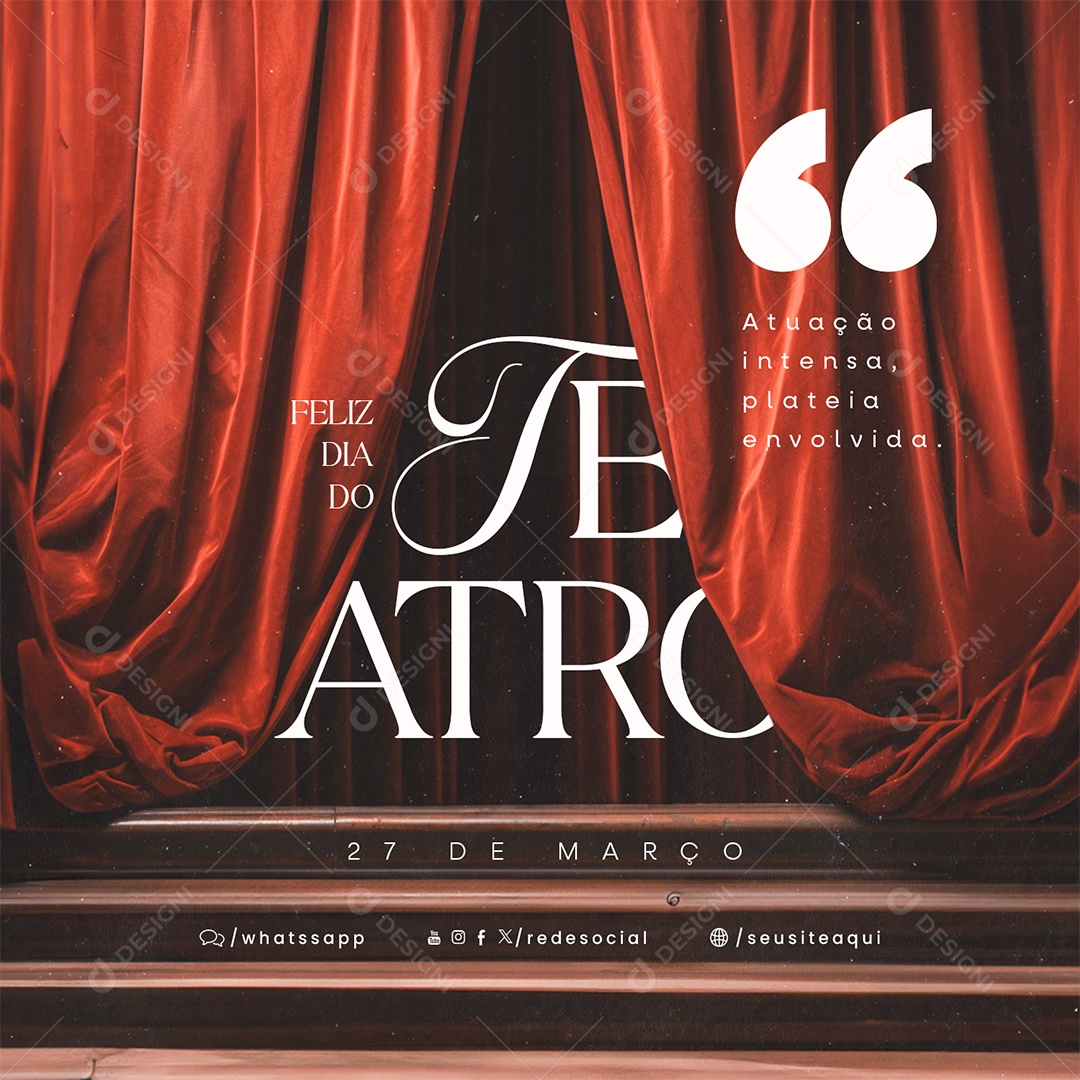 Social Media Feliz Dia do Teatro 27 de Março Atuação Intensa Plateia Envolvida PSD Editável