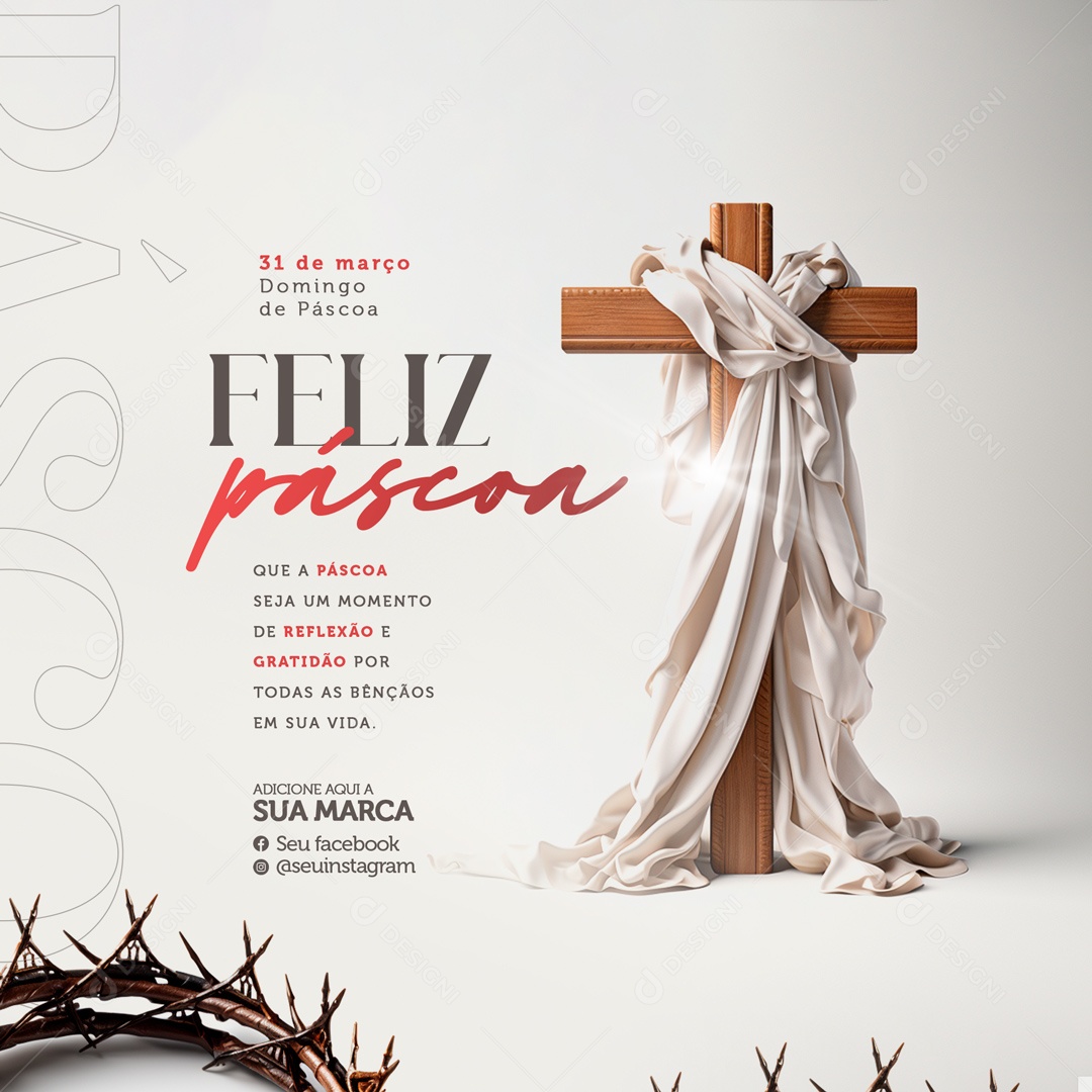 Feliz Páscoa 31 de Março Seja um Momento de Reflexão e Gratidão Social Media PSD Editável
