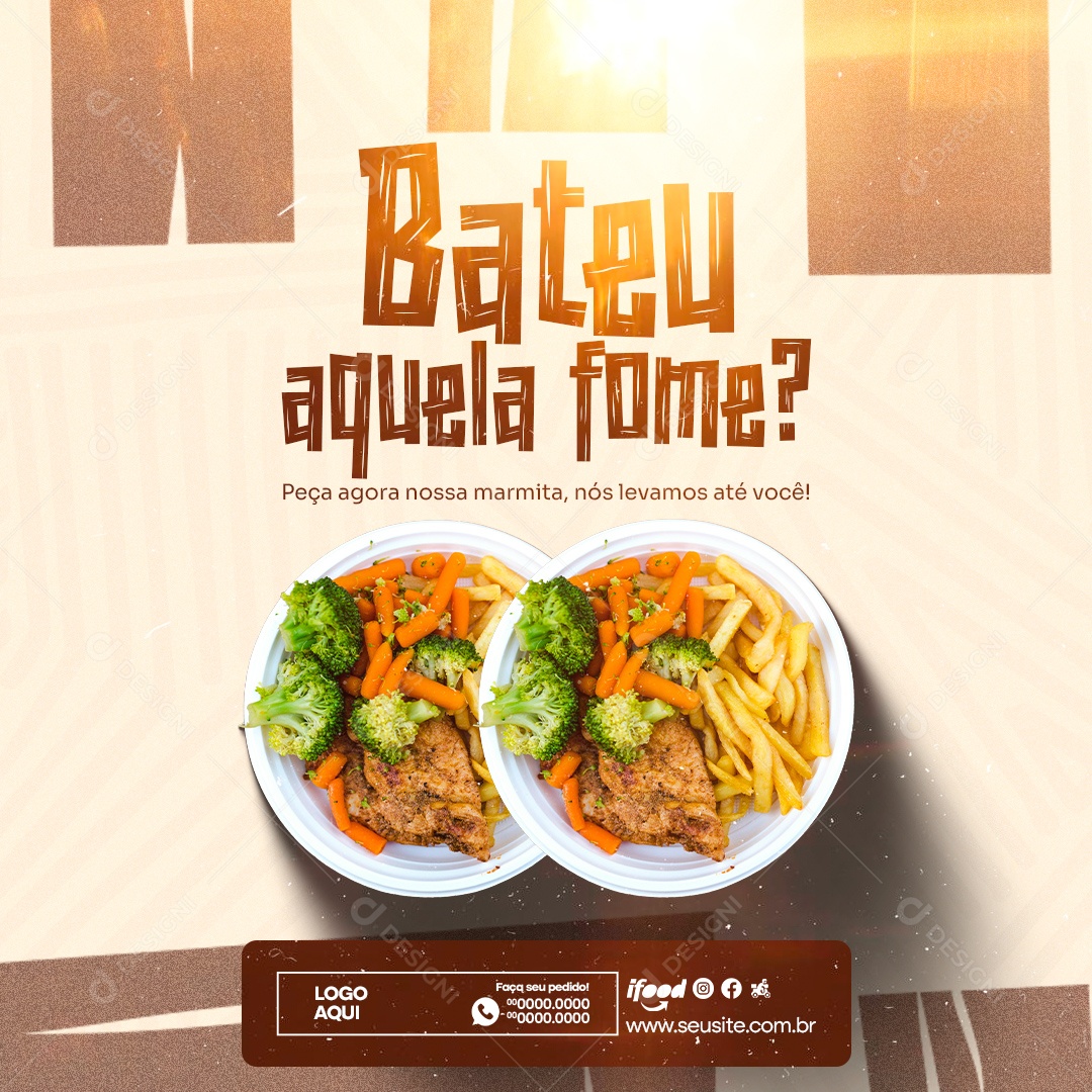 Bateu Aquela Fome Peça Agora nossa Marmita Social Media PSD Editável