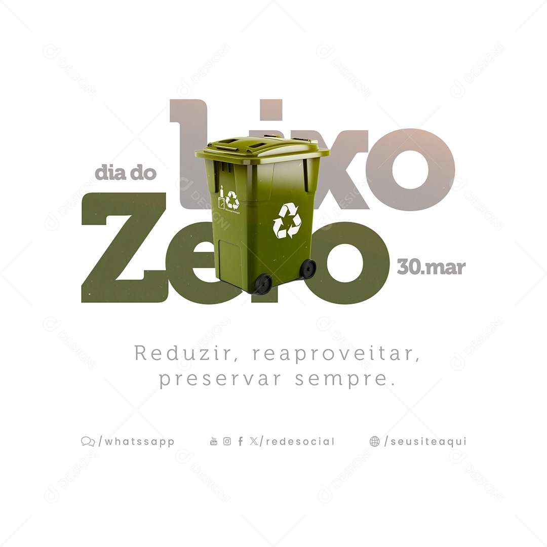 Dia do Lixo Zero 30 de Março Reduzir Reaproveitar Preservar Social Media PSD Editável