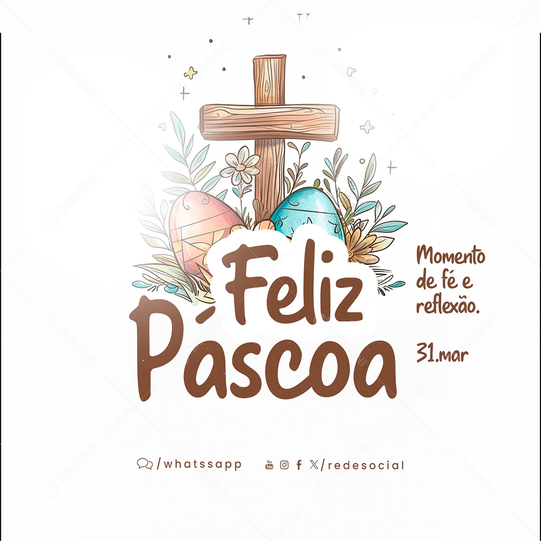 Feliz Páscoa 31 de Março Momento de Fé e Reflexão Social Media PSD Editável