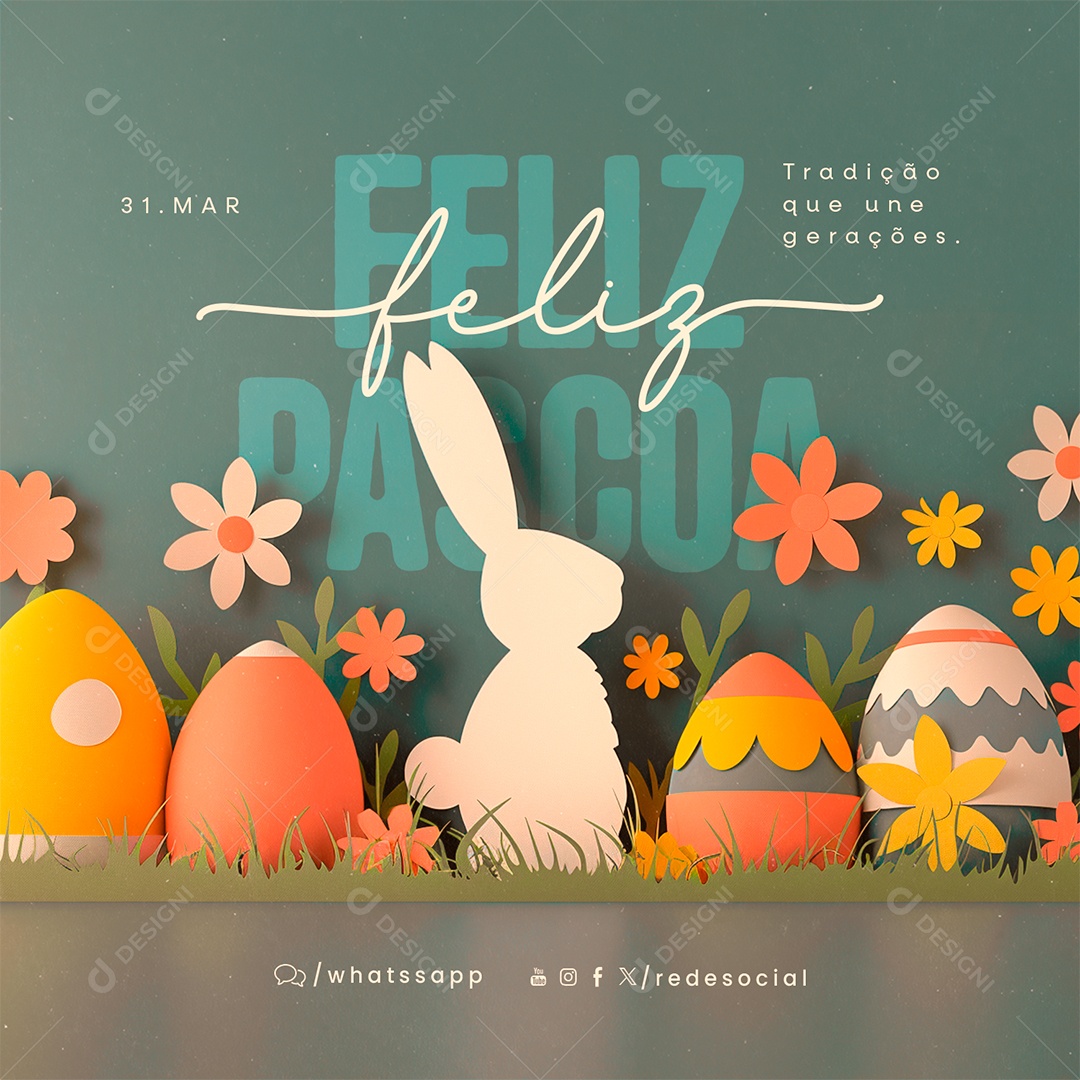 Feliz Páscoa 31 de Março Tradição que Une Gerações Social Media PSD Editável