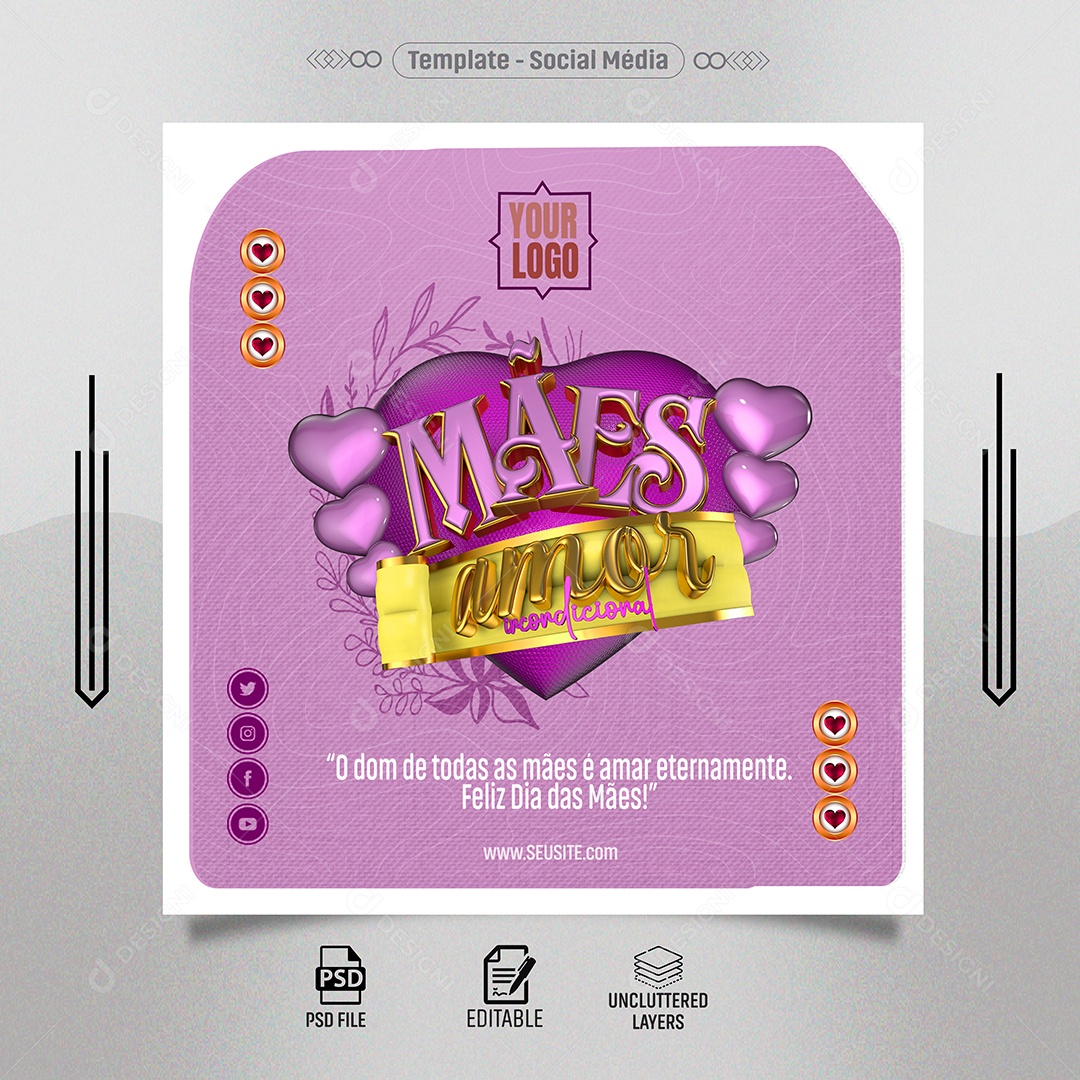 Feed Dia das Mães Amor Incondicional o Dom de todas é Amar Eternamente Social Media PSD Editável