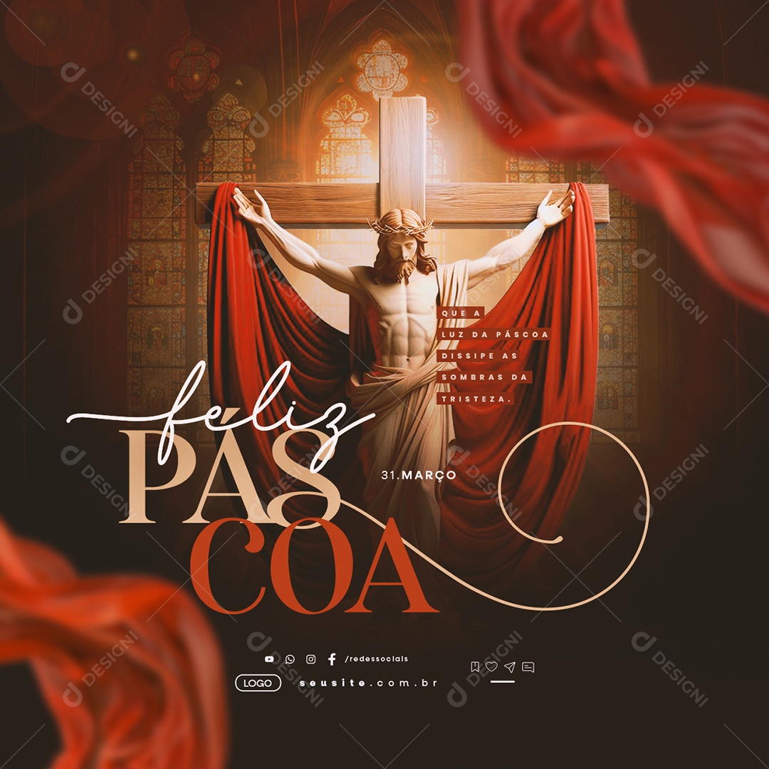 Feliz Páscoa 31 de Março Que a Luz da Páscoa Dissipe as Sombras Social Media PSD Editável