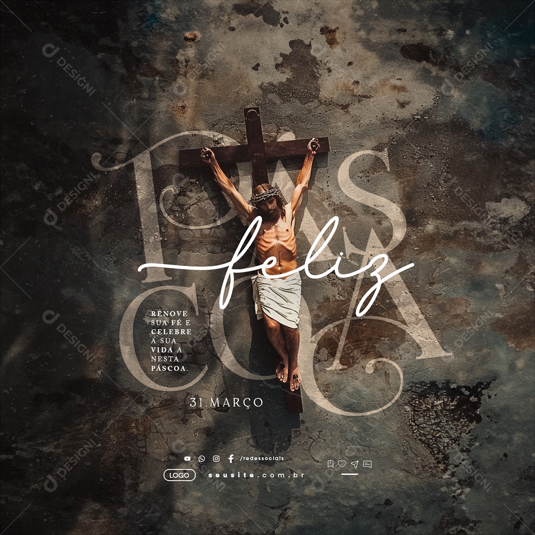 Feliz Páscoa 31 de Março Renove sua Fé e Celebre a sua Vida Social Media PSD Editável