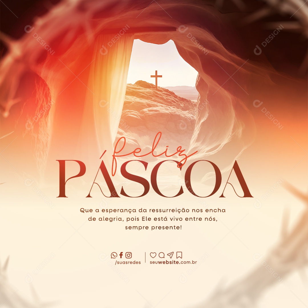 Feliz Páscoa 31 de Março que a Esperança da Ressurreição nos Encha de Alegria Social Media PSD Editável