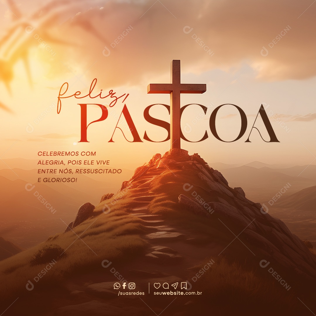 Páscoa 31 de Março Celebramos com Alegria pois Ele Vive Entre nós Ressuscitado Social Media PSD Editável