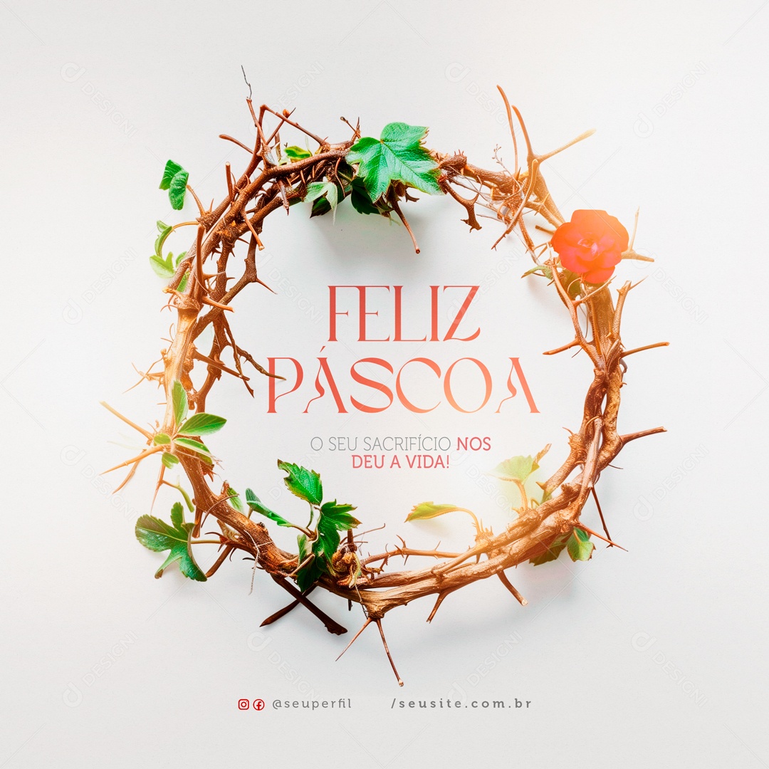 Feliz Páscoa 31 de Março o seu Sacrifíco nos deu a Vida Social Media PSD Editável