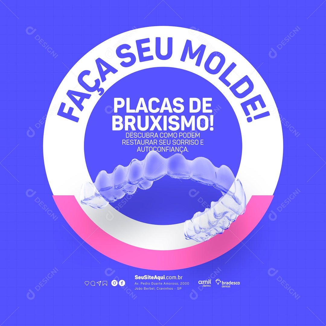 Dentista Faça seu Molde Placas de Bruximos Social Media PSD Editável