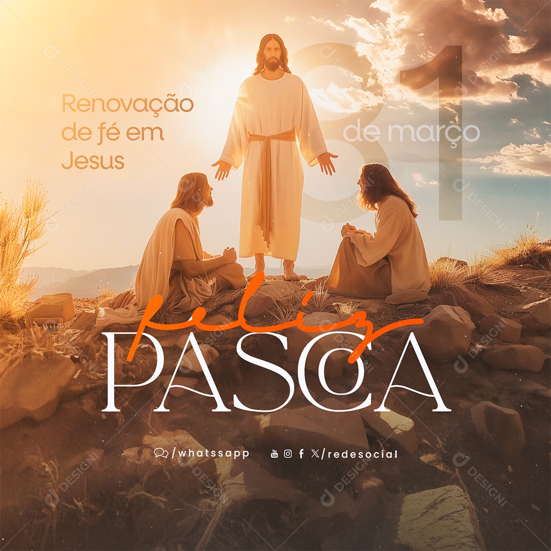 Feliz Páscoa 31 de Março Renovação de Fé em Jesus Social Media PSD Editável