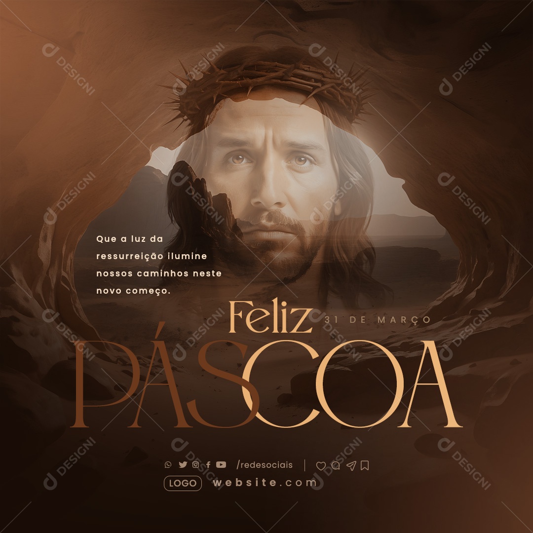 Feliz Páscoa 31 de Março que a Luz da Ressurreição Ilumine nossos Caminhos Social Media PSD Editável