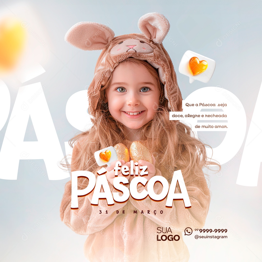 Feliz Páscoa 31 de Março Seja Doce Alegre e Recheada de muito Amor Social Media PSD Editável