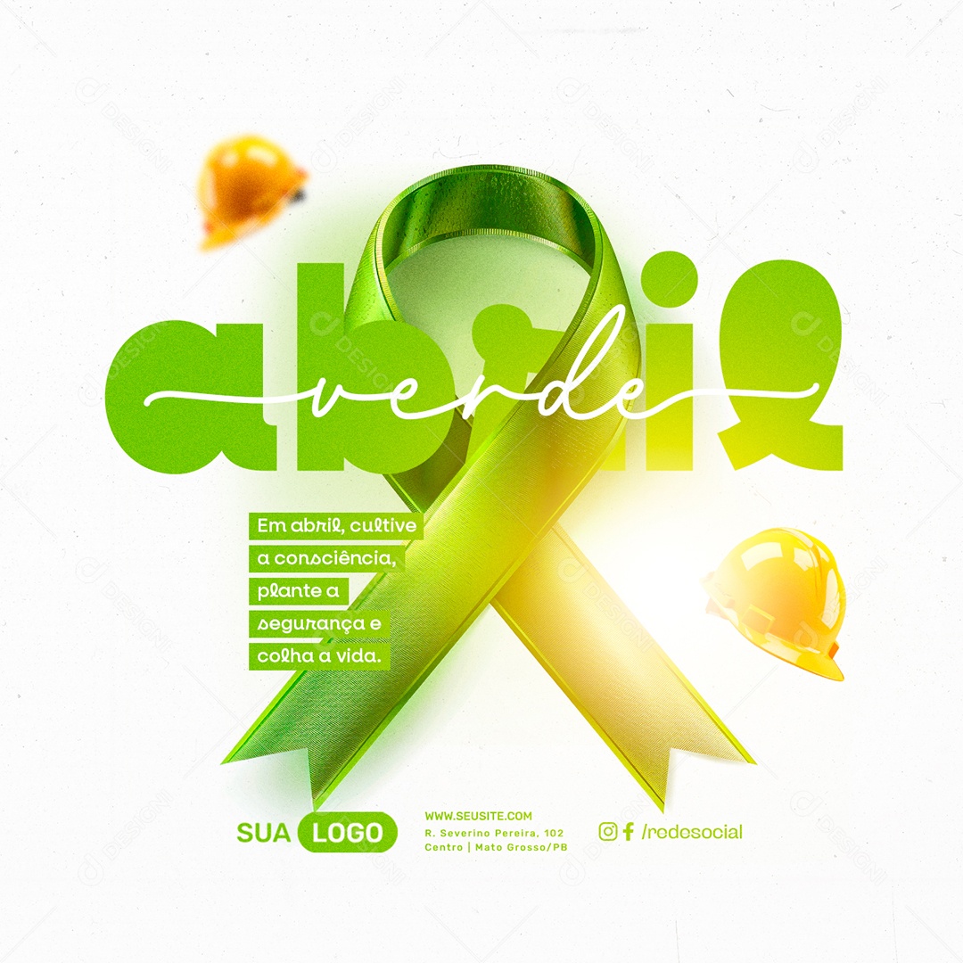 Social Media Abril Verde Cultive a Consciência Plante a Segurança e Colha Vida PSD Editável