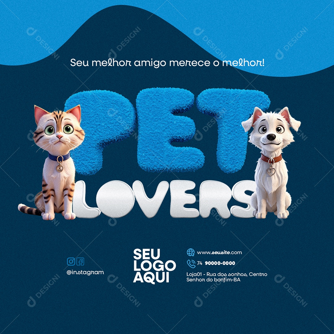 Pet Lovers Seu Melhor Amigo Merece o Melhor Social Media PSD Editável