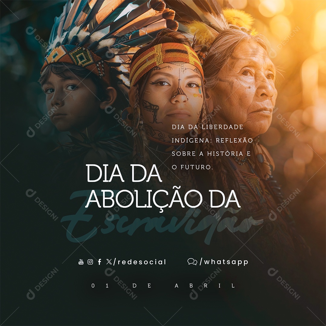 Social Media Dia da Abolição da Escravidão Indígena 01 de Abril Dia da Liberdade PSD Editável