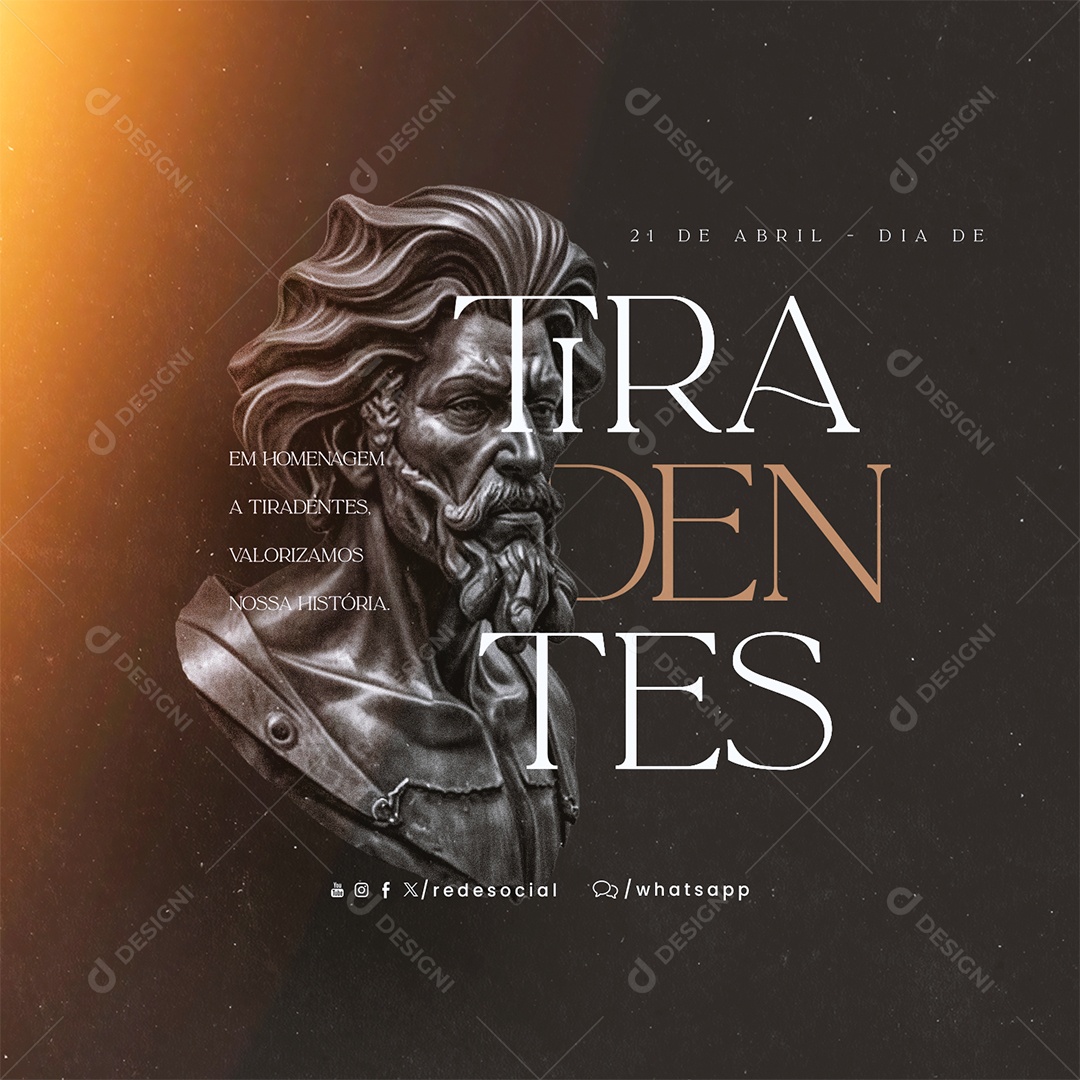 Dia de Tiradentes 21 de Abril Valorizamos nossa História Social Media PSD Editável